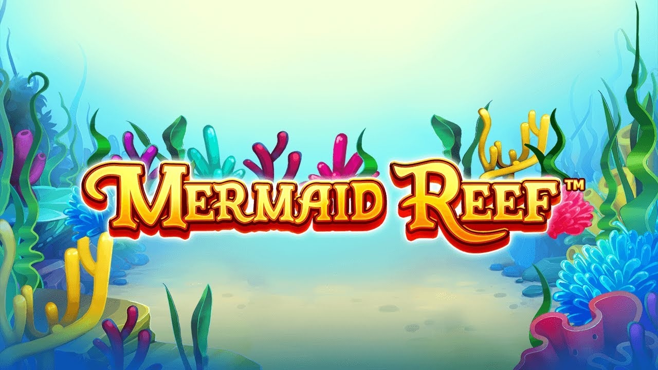 Свежий автомат Mermaid Reef от компании ReelPlay